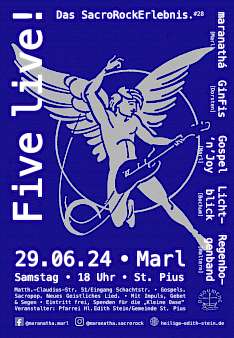 Dunkelblaues Plakat mit weißer Schrift und einem grauen Engel im Hintergrund. Der Engel hält eine E-Gitarre und hebt den Arm um kraftvoll die Saiten anzuschlagen.  Auf dem Plakat stehen die Eckdaten des Events "Five live! – Das SacroRockErlebnis.". 29.06.24 in ab 18 Uhr in St. Pius in Marl